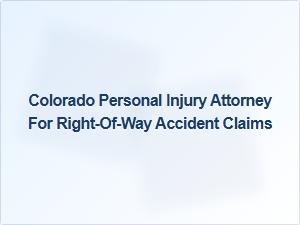 Right-Of-Way Accident Claims Legal Help in Colorado
